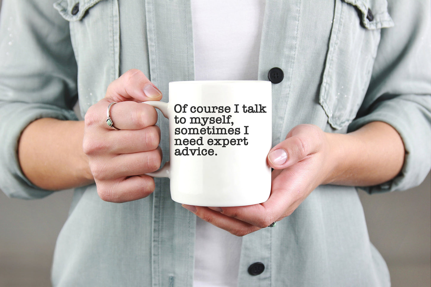 Of Course I Talk To Myself Sometimes I Need Expert Advice Mug - Funny Coffee Mugs, Wifey Mug, Boss Mug, Coworker Mug, Mugs With Sayings