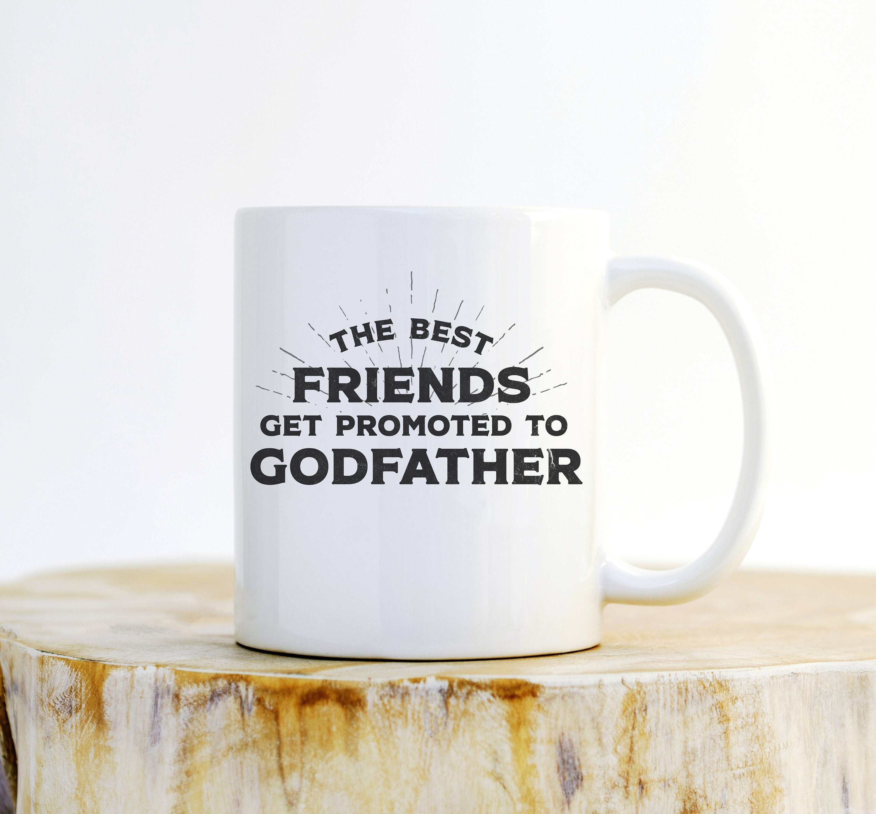 Best Friends Get Promoted To Godfather Mug – Godparent Proposal Gift