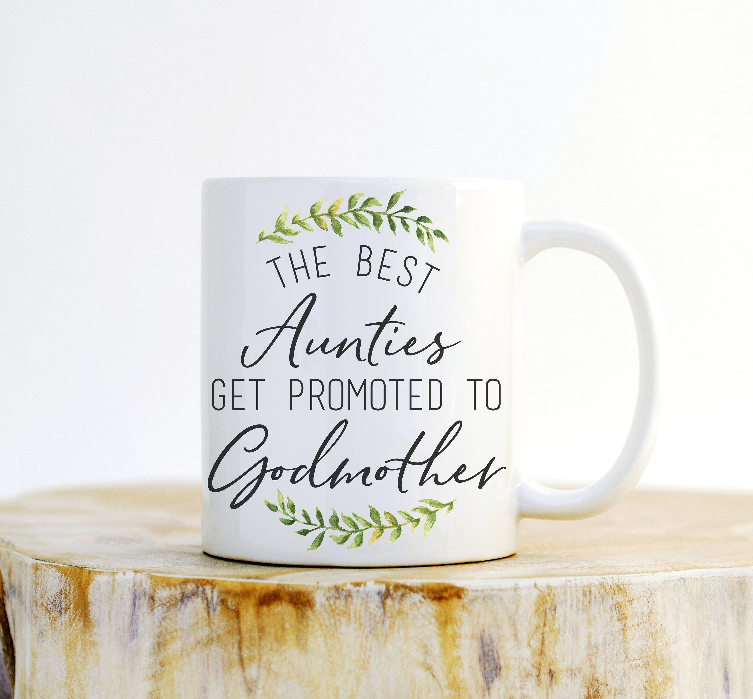 Best Aunties Get Promoted To Godmother Mug – Godmother Proposal Gift