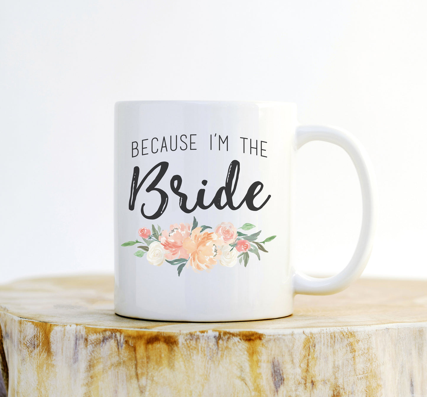 Because I’m The Bride Mug