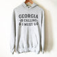 Georgia Is Calling And I Must Go Hoodie - Georgia Shirt, Georgia Gift, Atlanta Shirt, Peach State Shirt, Home State Shirt