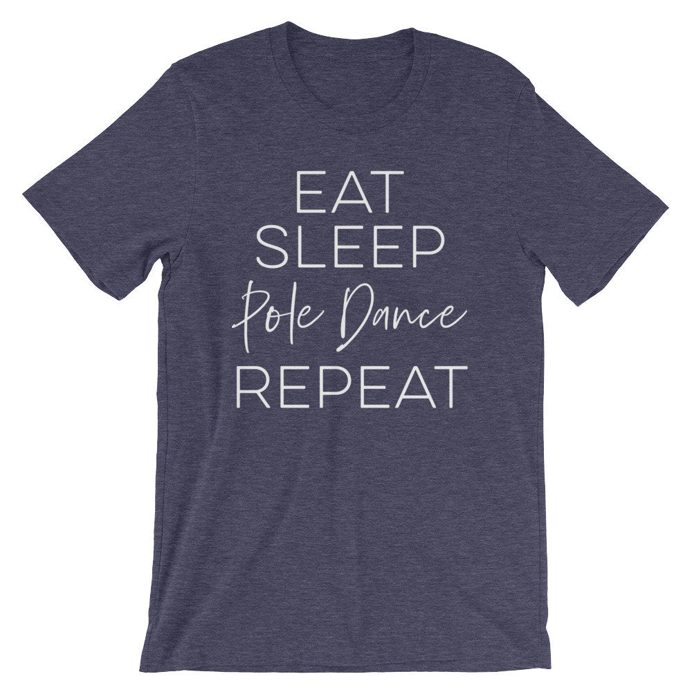 Eat Sleep Pole Dance Repeat Unisex Shirt - Pole Dance Shirt, Pole Dance Gift, Pole Dance Wear, Pole Dancing, Pole Wear, Costume Pole Dance