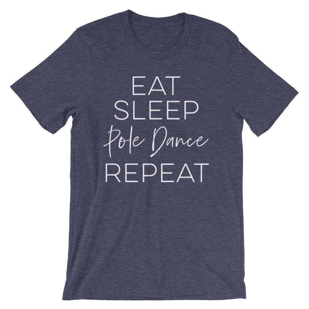 Eat Sleep Pole Dance Repeat Unisex Shirt - Pole Dance Shirt, Pole Dance Gift, Pole Dance Wear, Pole Dancing, Pole Wear, Costume Pole Dance - Stag & Peach Co