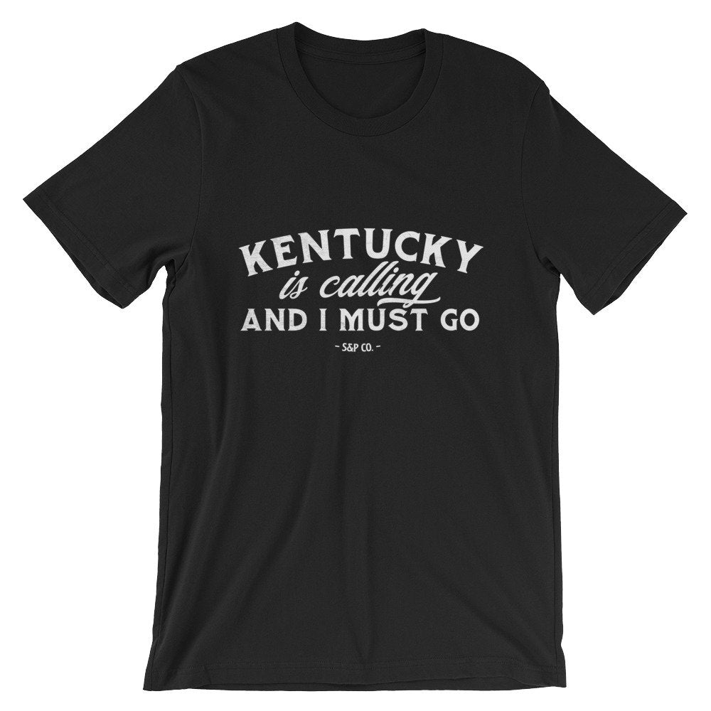Kentucky Is Calling And I Must Go Unisex Shirt - Kentucky Shirt, Kentucky Gift, Kentucky State Shirt, Kentucky Pride, Southern Shirt