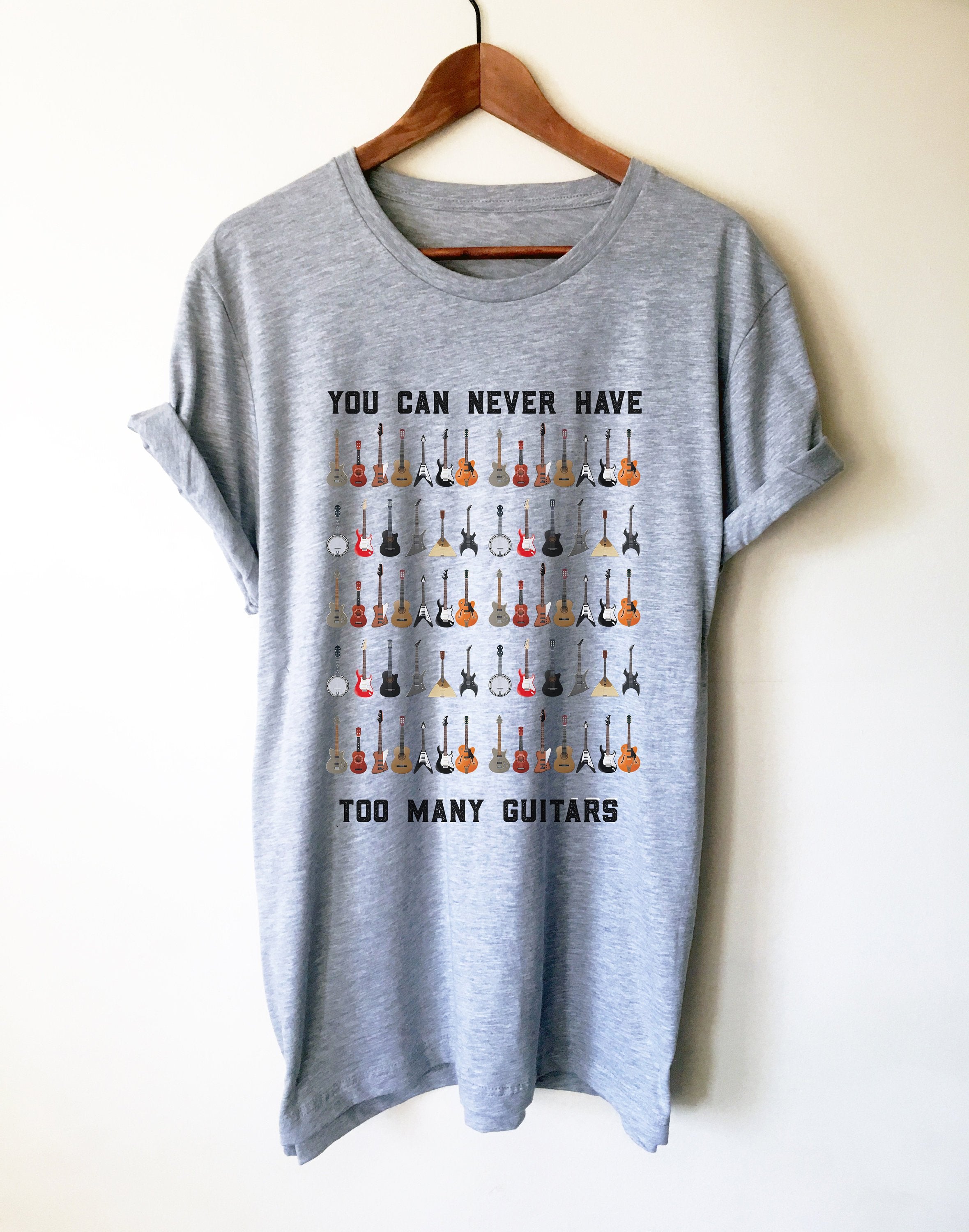 You Can Never Have Too Many Guitars Unisex Shirt - Guitar shirt, Bass Guitar shirt, Bass Guitarist, Bass Player, Funny Bass Guitar Shirt - Stag & Peach Co