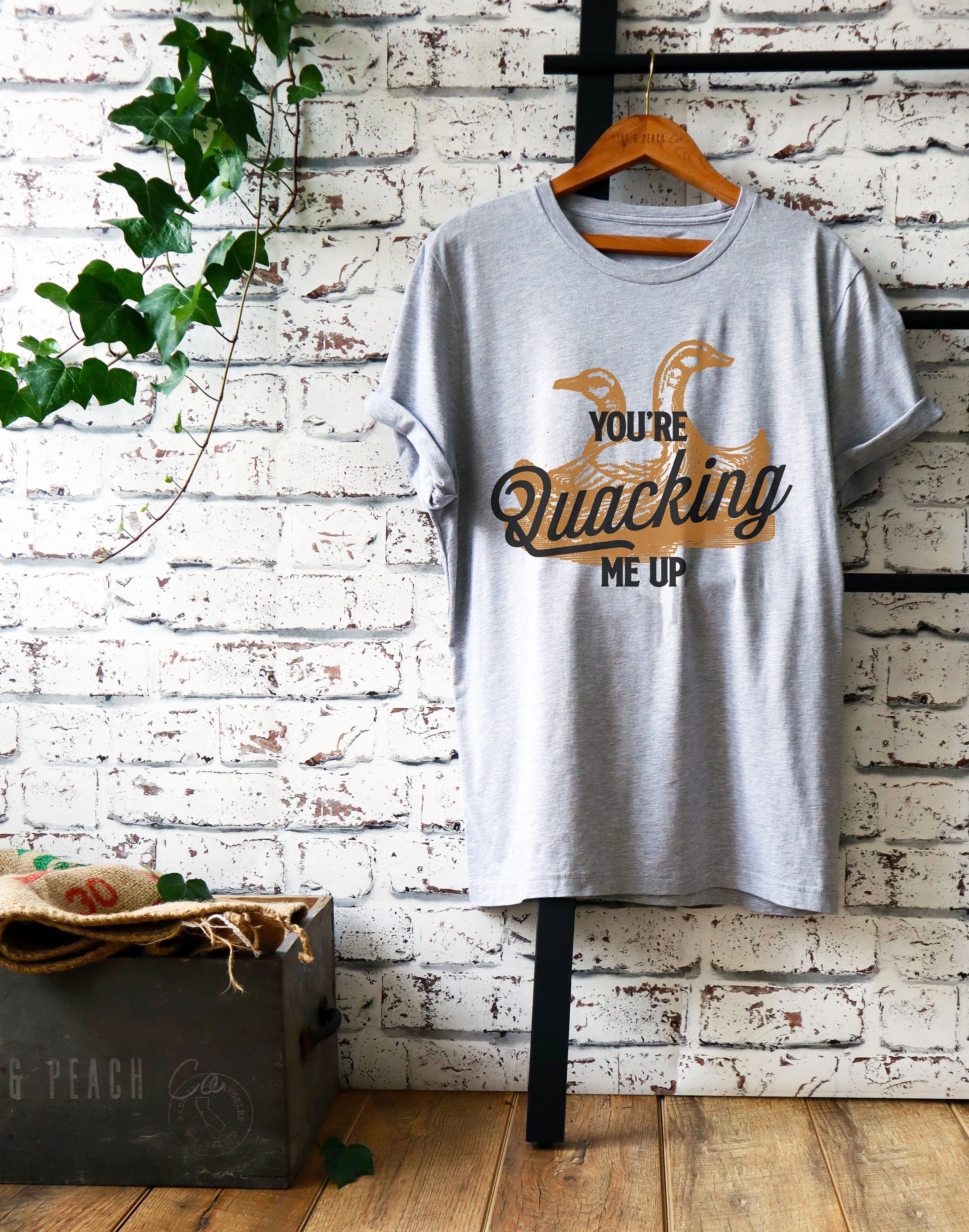 You’re Quacking Me Up Unisex Shirt - Duck Shirt, Duck Gift, Farmer Shirt, Farmer Gift, Duck Hunting, Rubber Duck, Duck Lover Gift