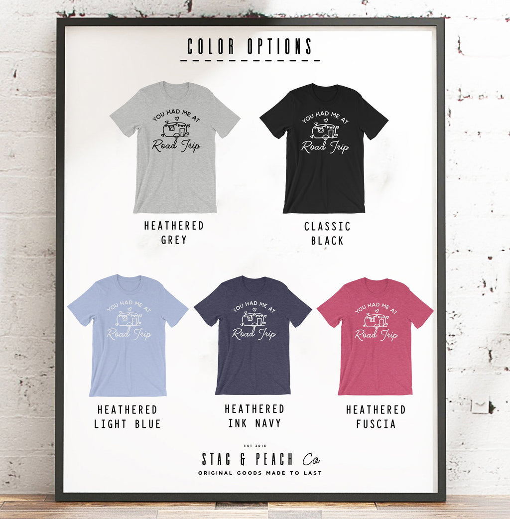 You Had Me At Road Trip Unisex Shirt - Road Trip Shirt, Road Trip Gift, Adventure Shirt, RV Shirt, RV Gift, Travel Shirt, Wanderlust Shirt