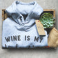 Wine Is My Valentine Hoodie - Valentines Day Shirt, Valentines Day Gift, Funny Valentine Shirt, Single Woman Shirt, Wine Shirts