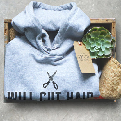 Will Cut Hair For Wine Hoodie - Hairstylist TShirt, Hair Dresser Gift, Hairstylist Gift, Hairdresser Shirt, Cute Wine TShirt, Wine Tee
