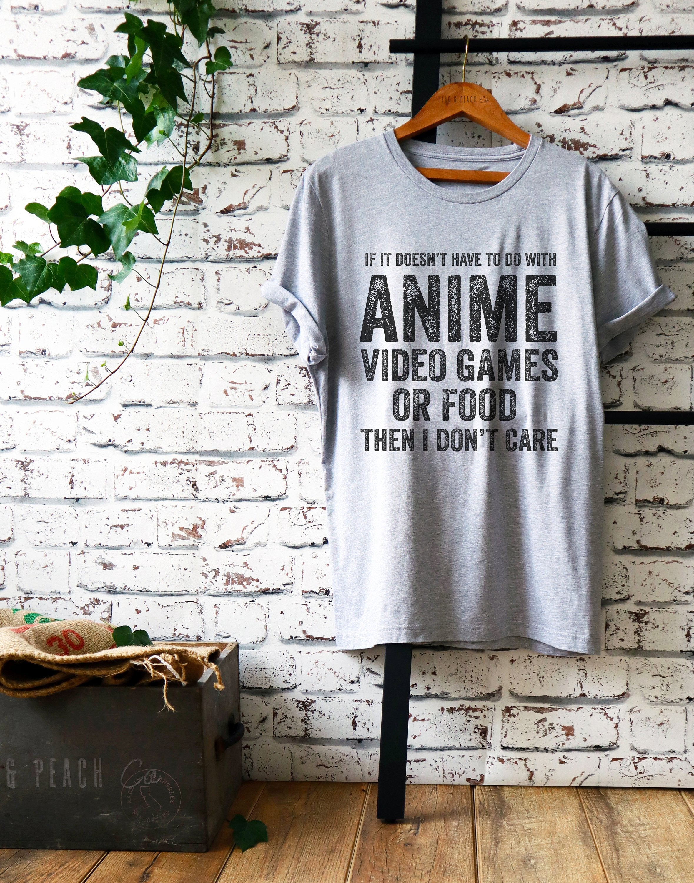 Anime Video Games Or Food Unisex Shirt