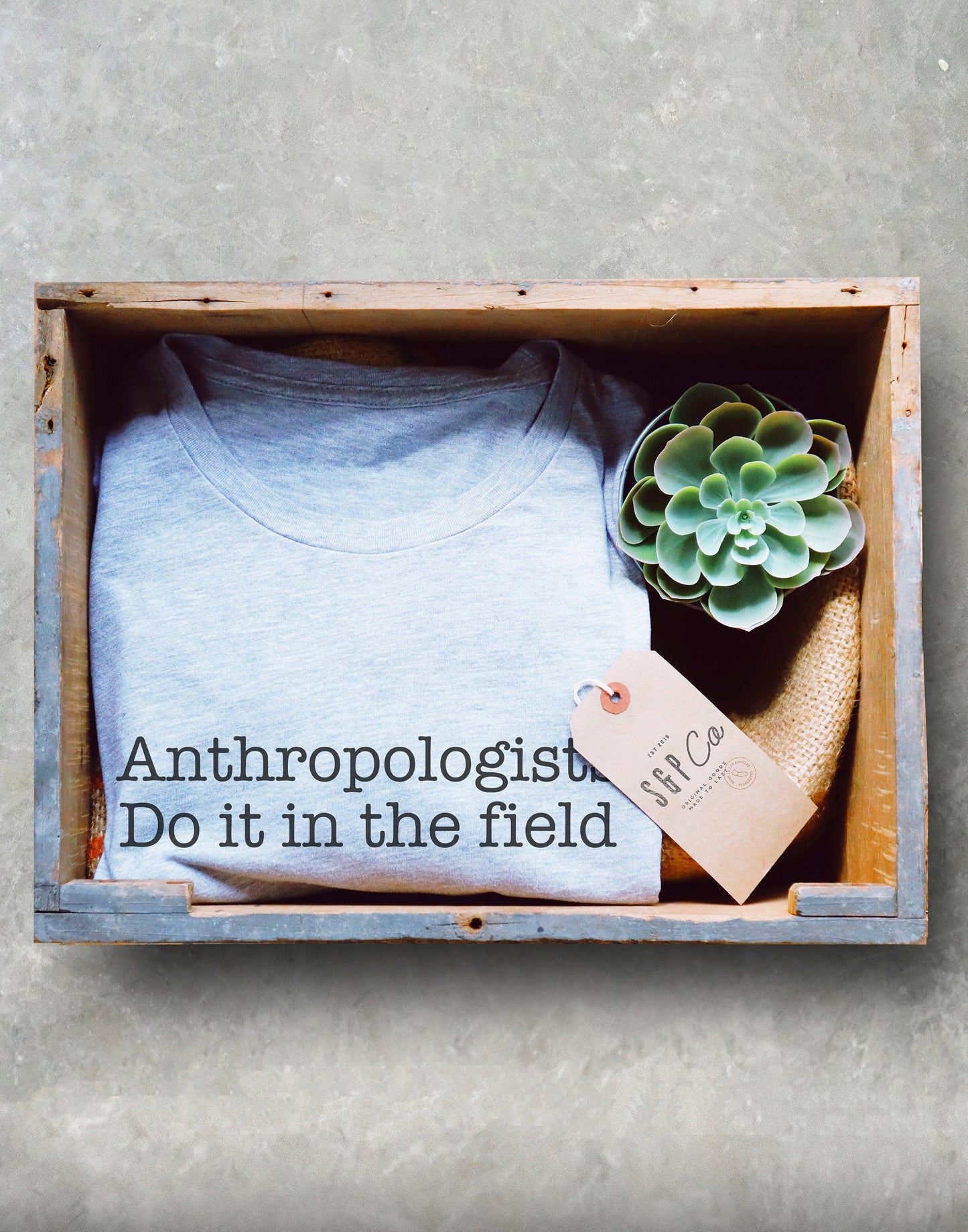 Anthropologists Do It In The Field Unisex Shirt