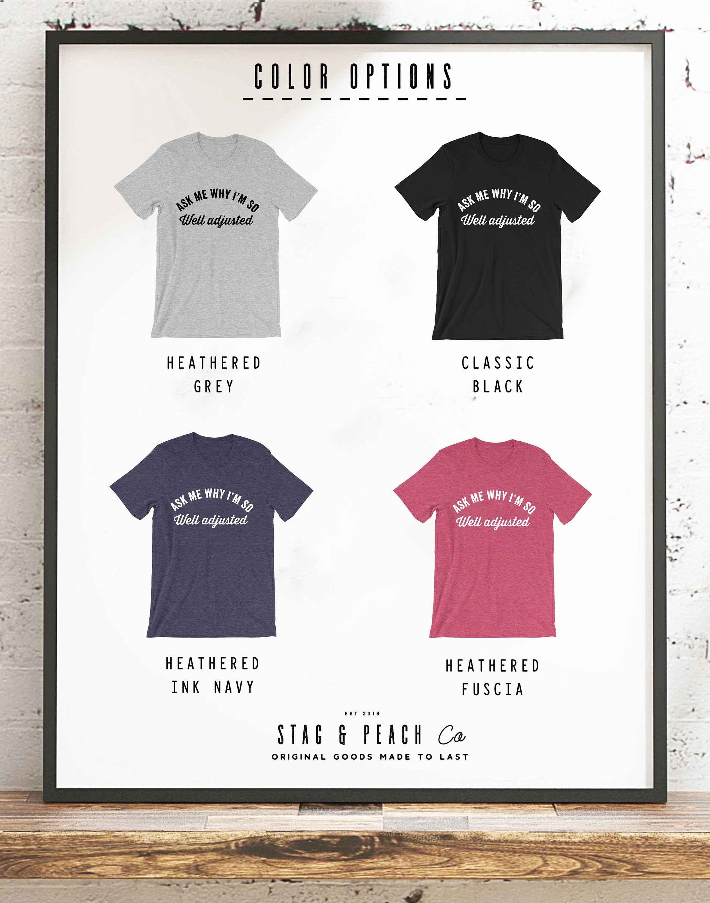 Ask Me Why I'm So Well Adjusted Unisex Shirt