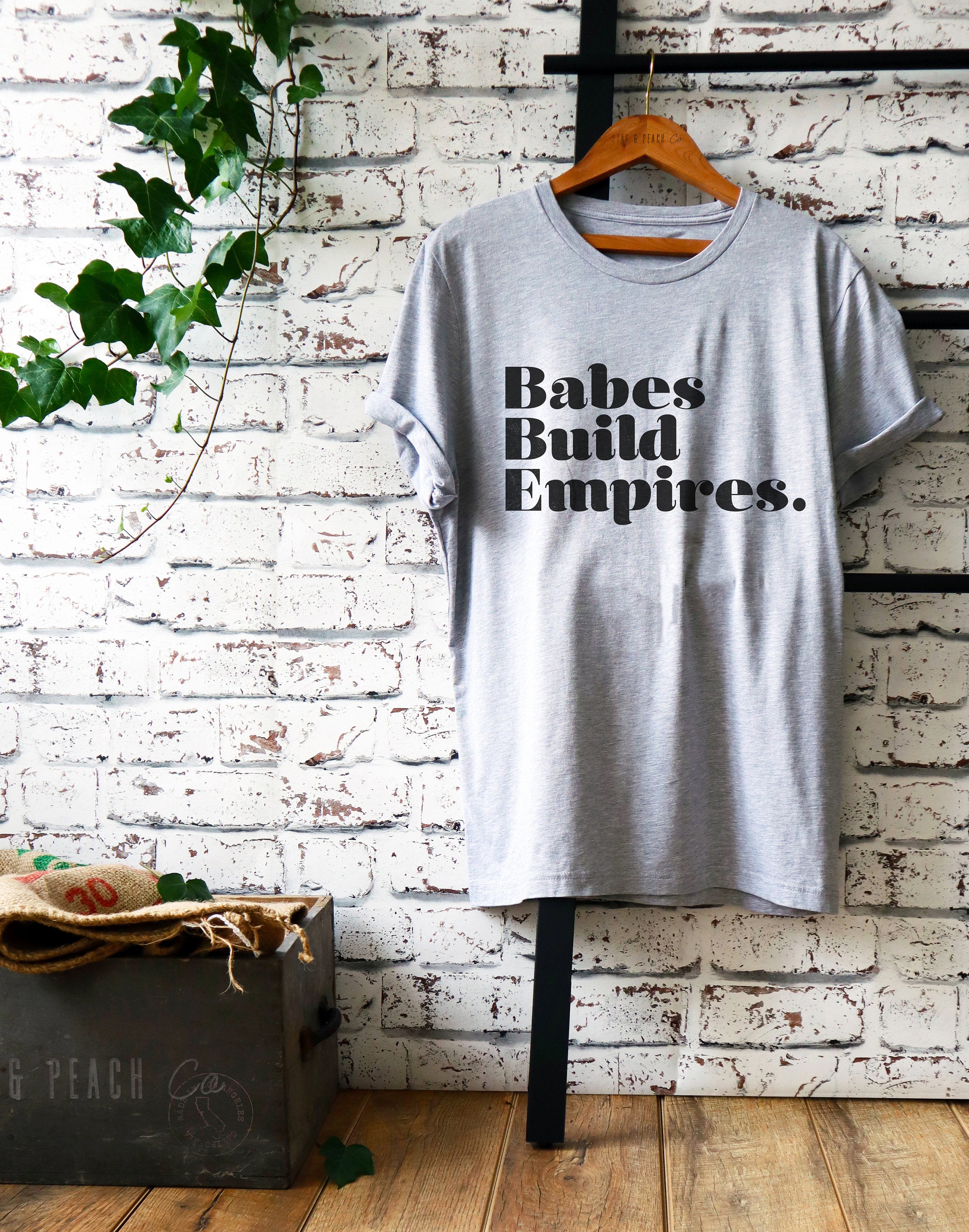 Babes Build Empires Unisex Shirt - Stag & Peach Co