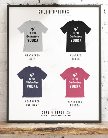 V is for Vodka Unisex Shirt - Valentines Day Shirt, Valentines Day Gift, Funny Valentine Shirt, Single Woman Shirt, Vodka Shirt, Vodka