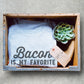 Bacon Is My Favorite Vegetable Unisex Shirt