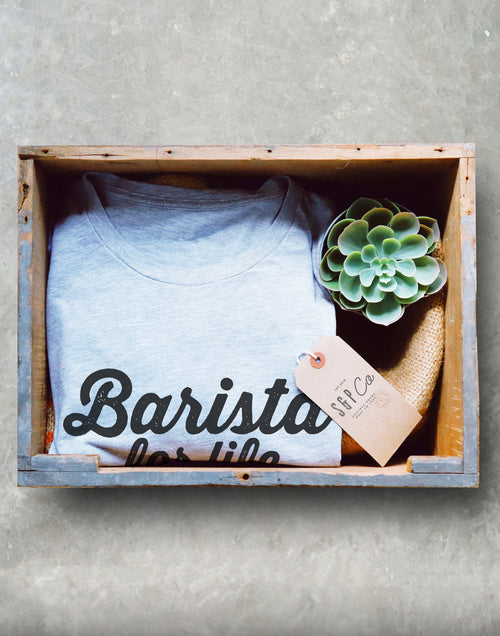 Barista For Life Unisex Shirt