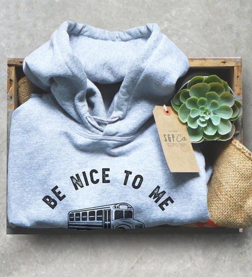 Be Nice To Me It's A Long Walk Home, Bus Driver Hoodie