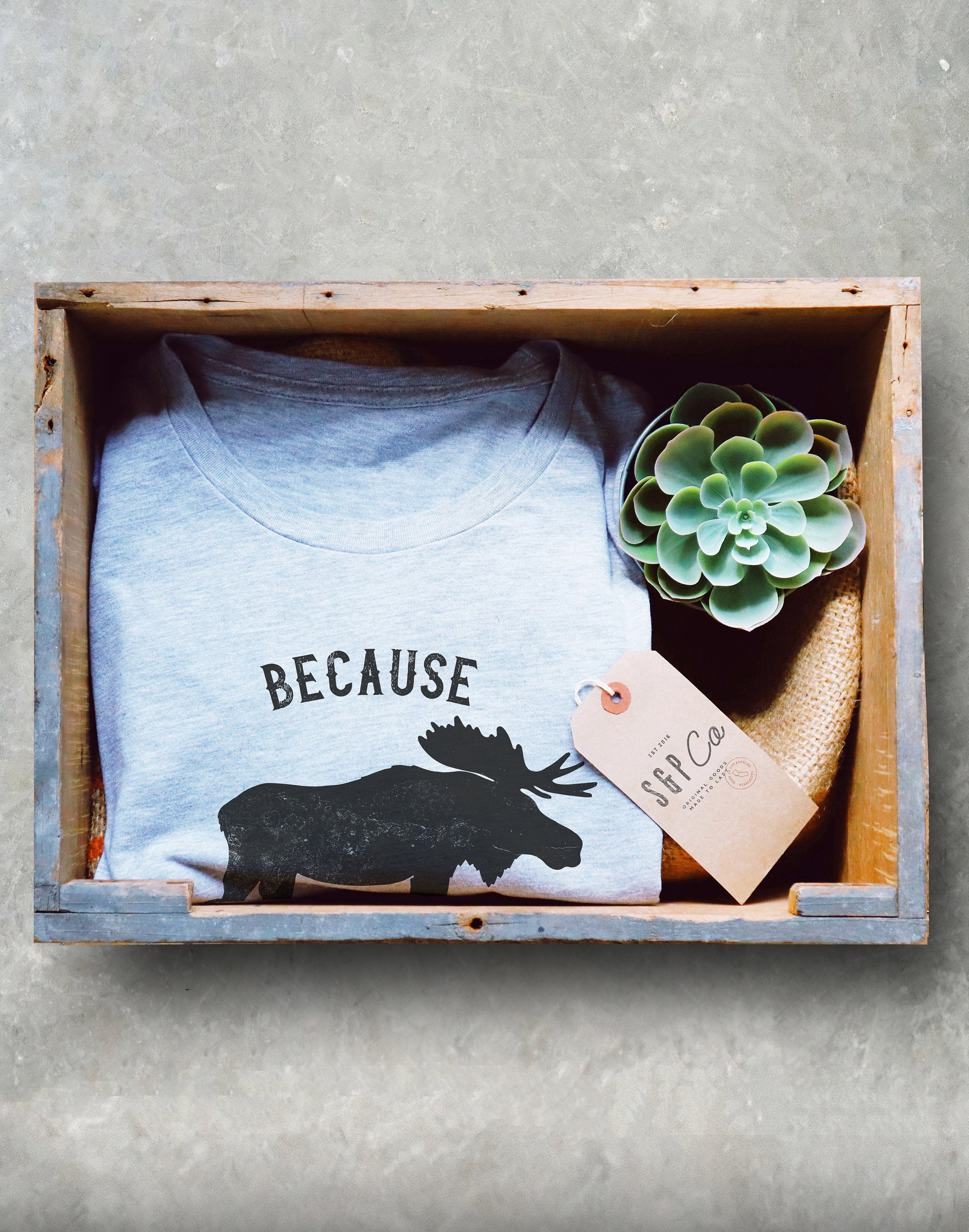 Because Moose Are Freakin’ Awesome Unisex Shirt - Stag & Peach Co