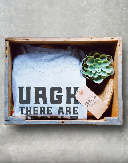 Urgh There Are People Here Unisex Shirt - Funny Introvert Shirt, Introvert Gift, Introverts Unite, Antisocial Shirt, Socially Awkward Shirt