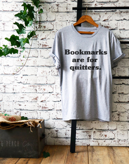 Bookmarks Are For Quitters Unisex Shirt -Book Lover Shirt, Book Lover Gift, Reading Shirt, Book Shirt, Bookworm Gift, Bibliophile Shirt