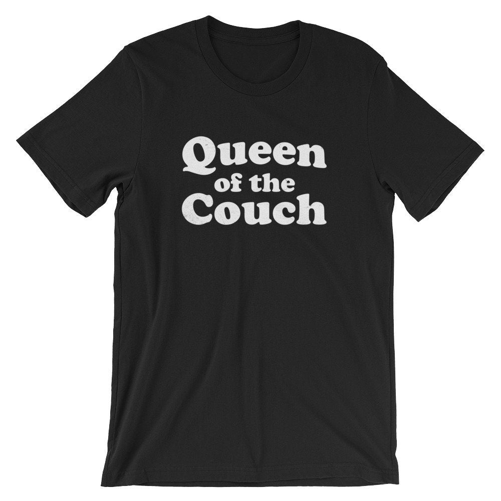 Queen Of The Couch Unisex Shirt - Couch Shirt, Couch Gift, Napper Shirt, Nap Gift, Lazy Shirt, Lazy Gift, Mama Shirt, Teenager Gift