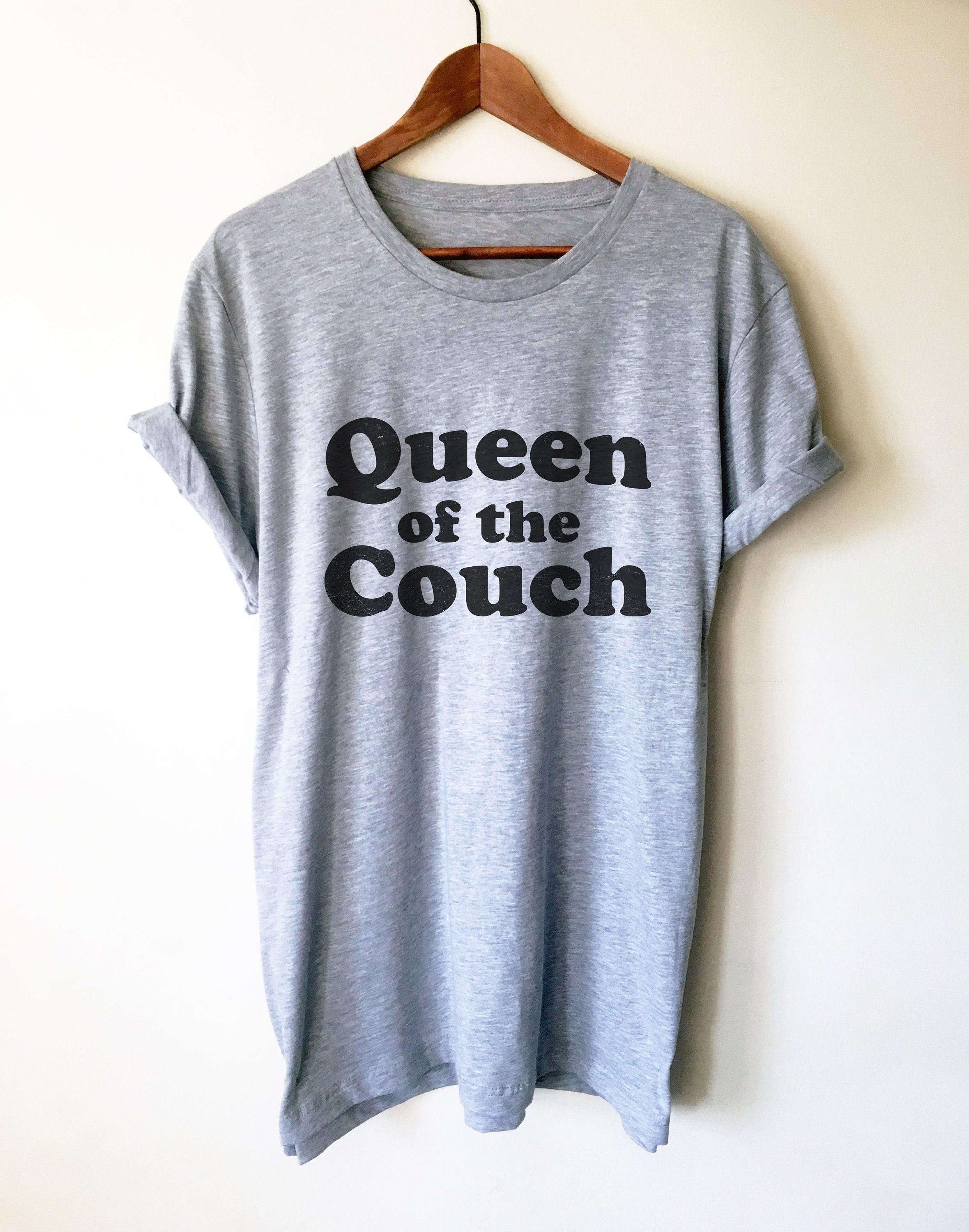 Queen Of The Couch Unisex Shirt - Couch Shirt, Couch Gift, Napper Shirt, Nap Gift, Lazy Shirt, Lazy Gift, Mama Shirt