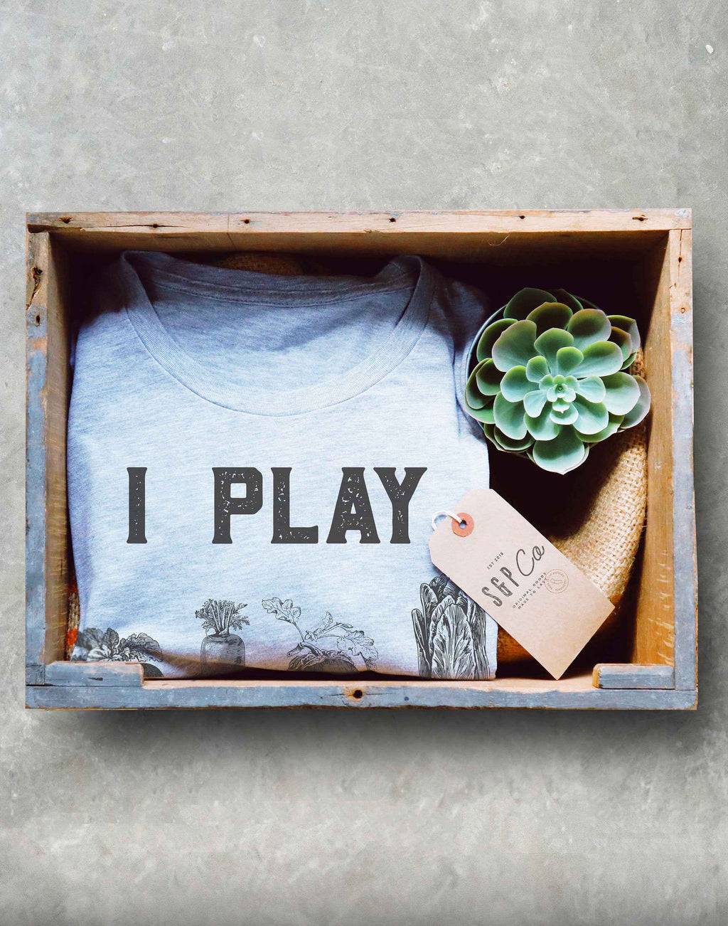 I Play In The Dirt Unisex Shirt - Gardening Shirt, Gardening Gift, Veggie Pun, Vegan Shirt, Plant Shirt, Foodie Gift, Vegetable Shirt