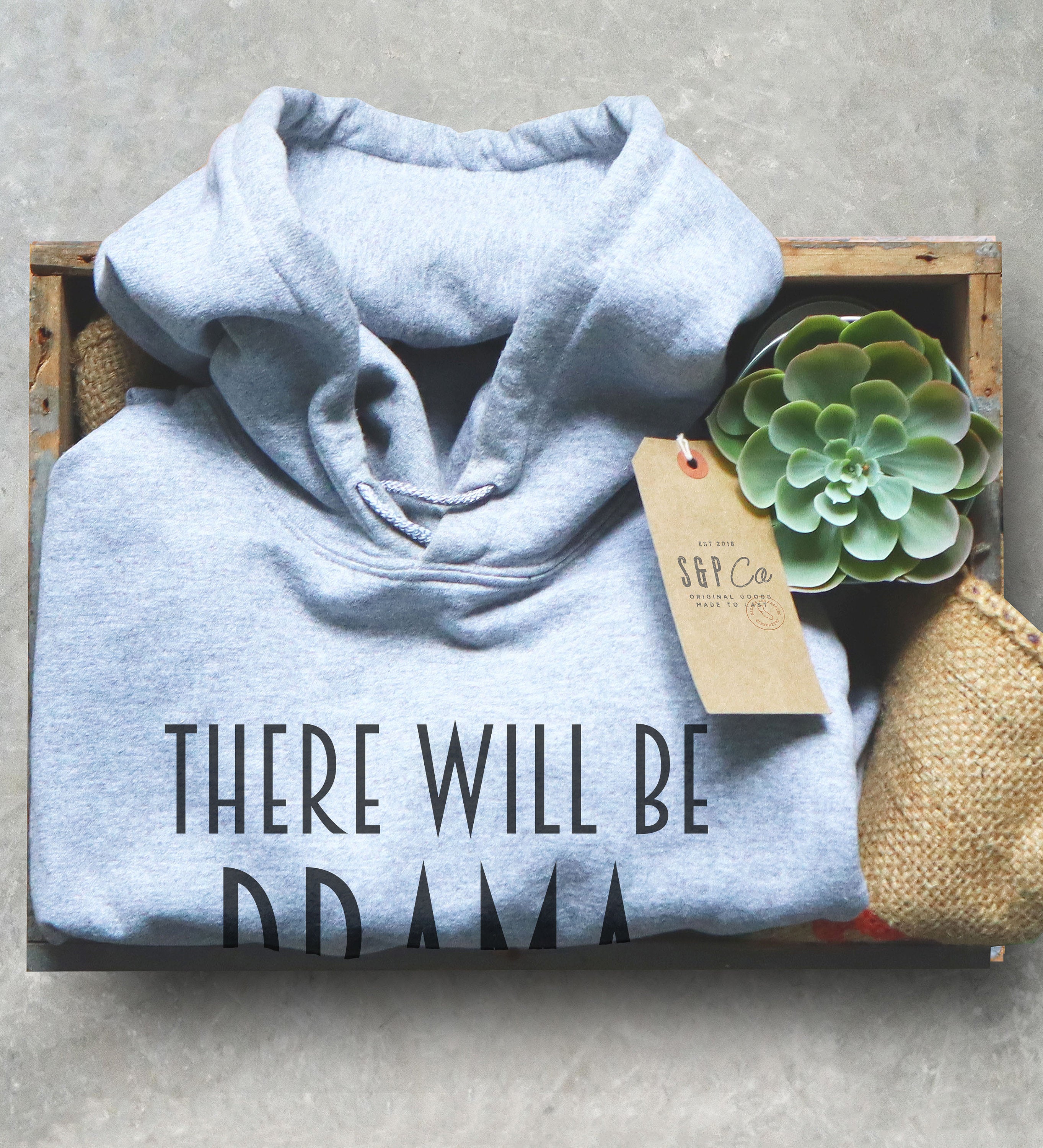 There Will Be Drama Hoodie - Theater hoodie- Theatre gift - Broadway shirt - Actor shirt - Drama shirt - Actress shirt - Stag & Peach Co