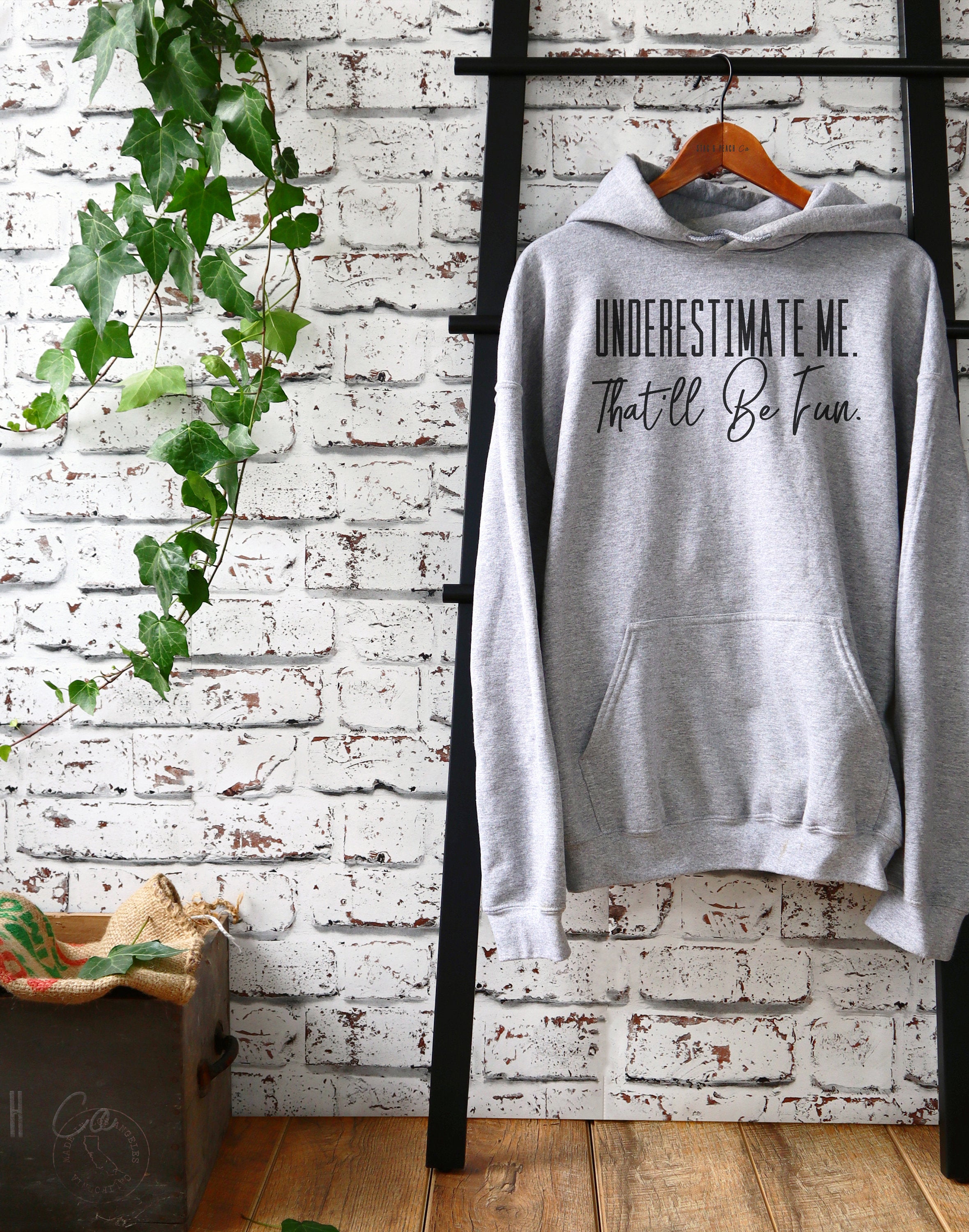 Underestimate best sale me hoodie