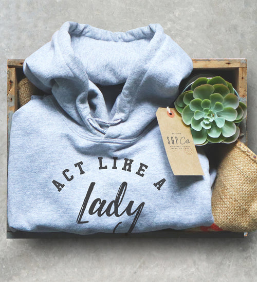 Act Like A Lady Cheer Like A Boss Hoodie
