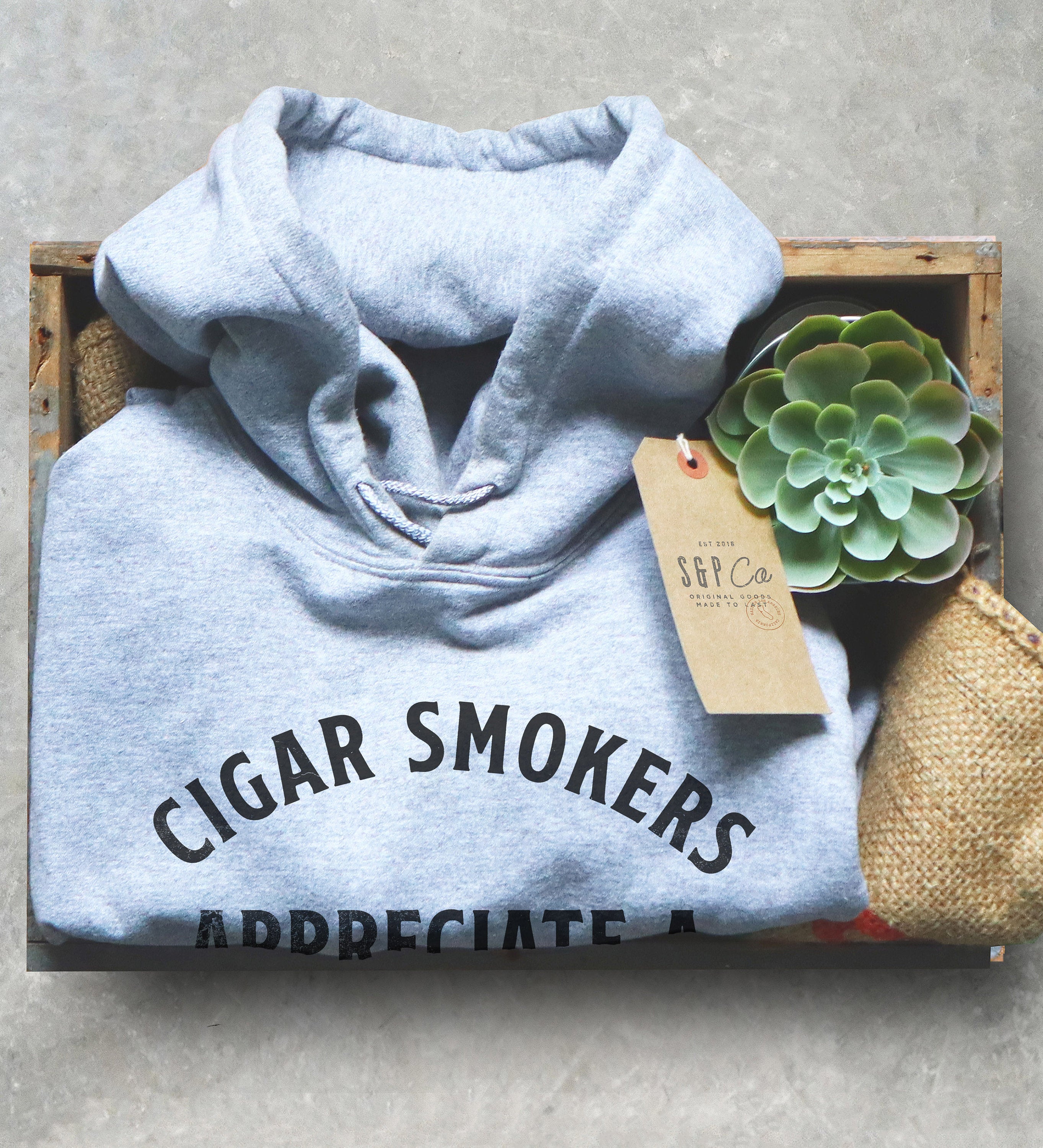 Cigar Smokers Appreciate A Good Butt Hoodie - Cigar Shirt, Cigar Lover Gift, Unique Cigar Gifts, Dad Shirt, Husband Shirt, Whiskey Gift