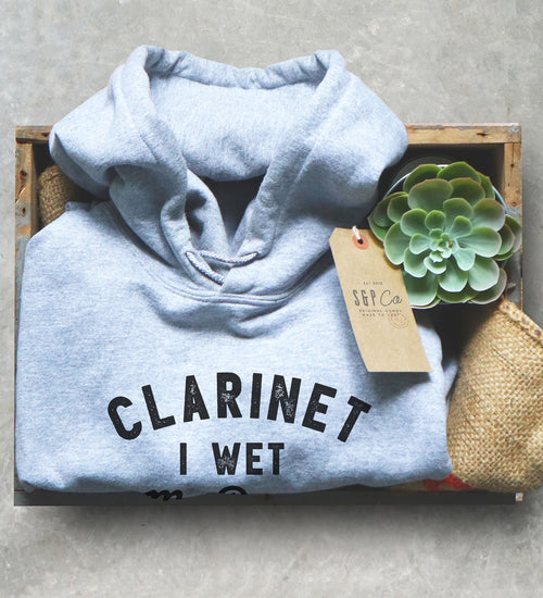 Clarinet I Wet My Reeds With The Tears Of Bass Players Hoodie - Clarinet Shirt | Clarinet player | Clarinet gift | Bass clarinet