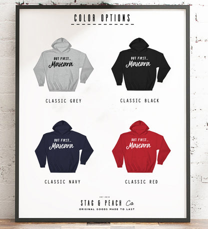 But First Mascara Hoodie - Mascara T-Shirt, Mascara And Coffee, Mascara Shirt, Makeup Artist Shirt, Beautician Gift, Makeup Shirt, Lashes