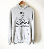 It’s Venomous Not Poisonous Hoodie - Snake Shirt, Herpetology Shirt, Reptile Shirt, Zoology Shirt, Exotic Pets Shirt - Stag & Peach Co
