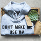 Don't Make Me Use My Auditor Voice Hoodie - Auditor Shirt, Auditor Gift, Accountant Shirt, Accountant Gift, Accounting Gift, CPA gift