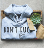 Don’t Duck With Me Hoodie - Duck Shirt, Duck Gift, Farmer Shirt, Farmer Gift, Duck Hunting, Rubber Duck, Duck Lover Gift