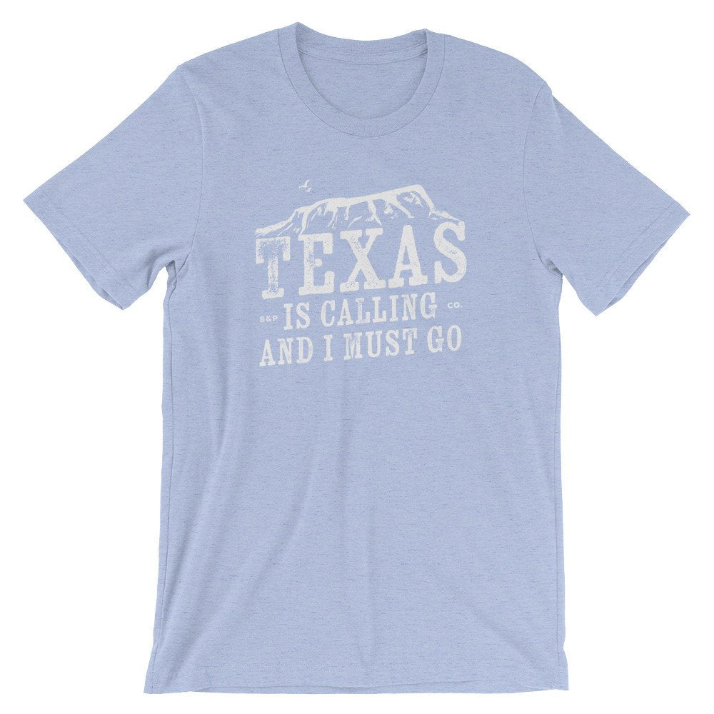 Texas Is Calling And I Must Go Unisex Shirt - Texas Shirt, Texas Gift, Texas Pride, Texas Girl, Texas State Shirt, Southern Shirt