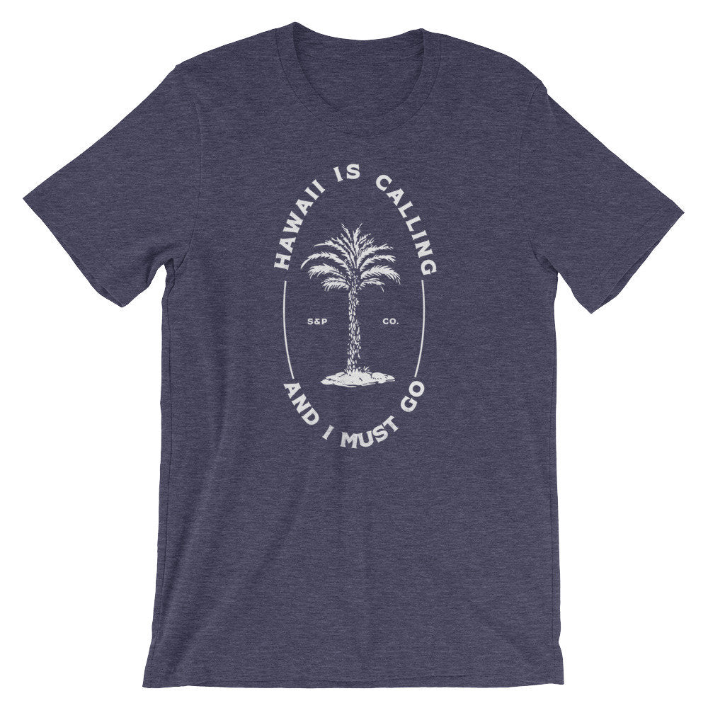 Hawaii Is Calling And I Must Go Unisex Shirt - Hawaii Shirt, Hawaii Gift, Hawaiian Shirt, Hawaii Party, Aloha Shirt, Palm Tree Shirt - Stag & Peach Co