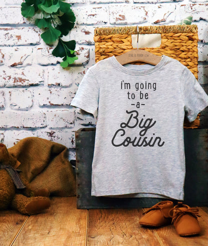 I'm Going To Be A Big Cousin Kids Short Sleeve T-Shirt - Pregnancy Announcement - Gender Reveal Party - Cousin Gift - Niece and Nephew Gift