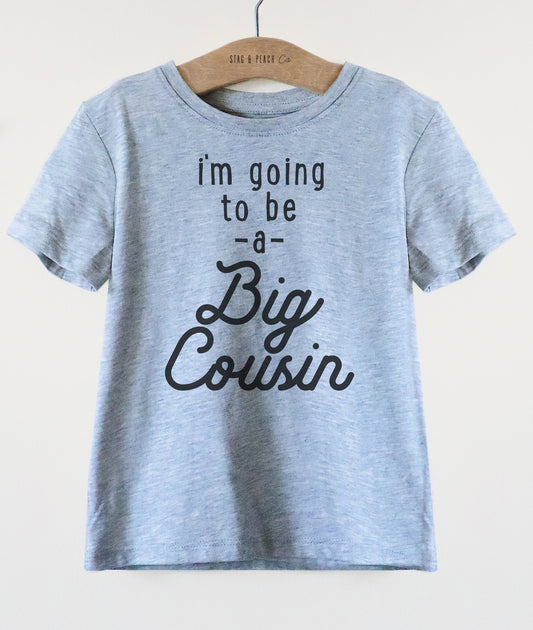 I'm Going To Be A Big Cousin Kids Short Sleeve T-Shirt - Pregnancy Announcement - Gender Reveal Party - Cousin Gift - Niece and Nephew Gift