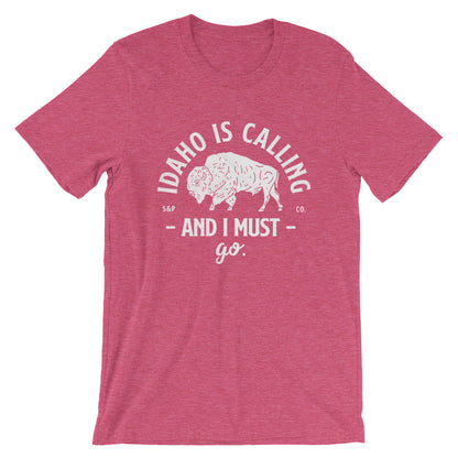 Idaho Is Calling And I Must Go Unisex Shirt