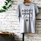 Adopt Don't Shop Unisex Shirt