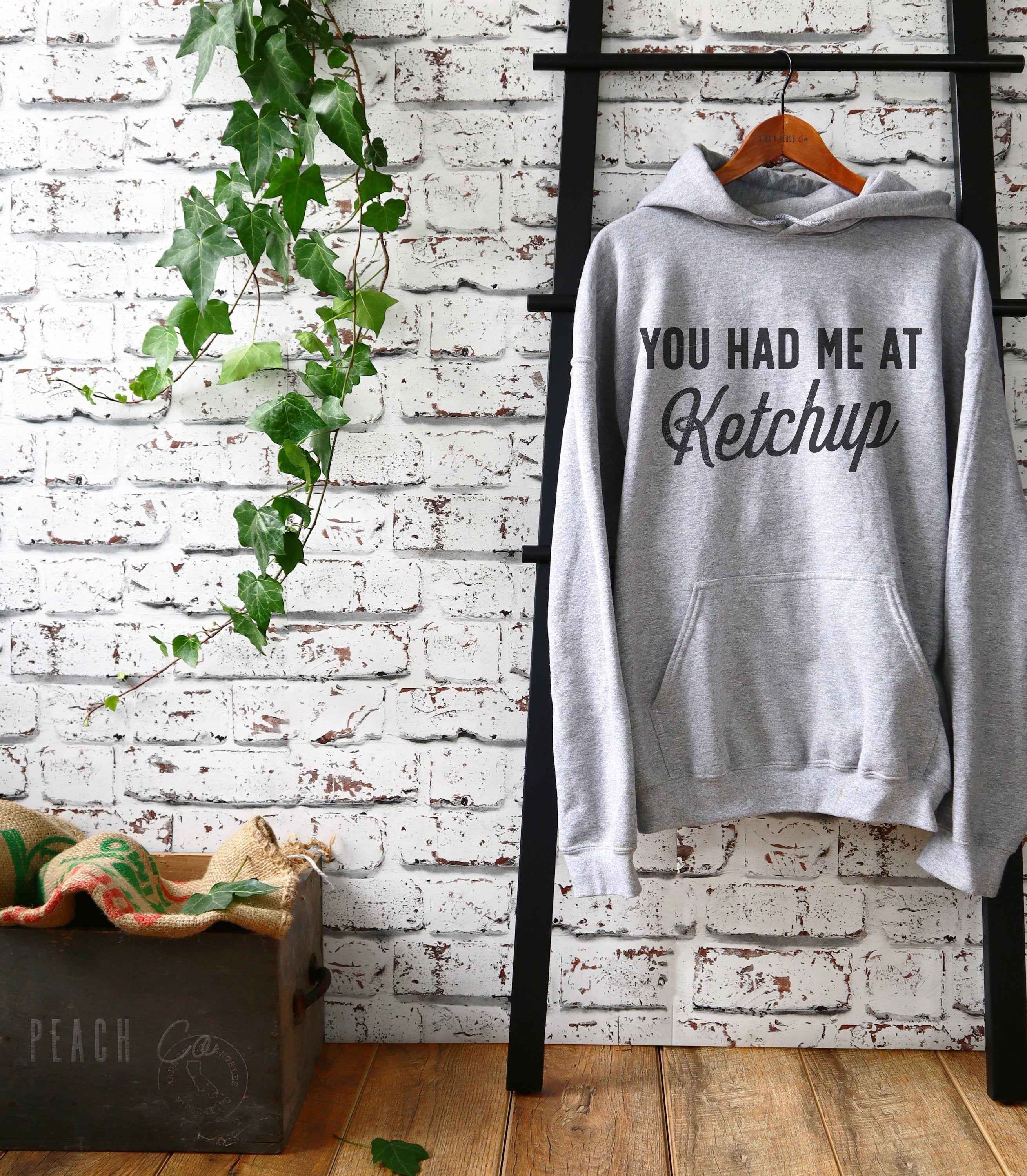 You Had Me At Ketchup Hoodie -