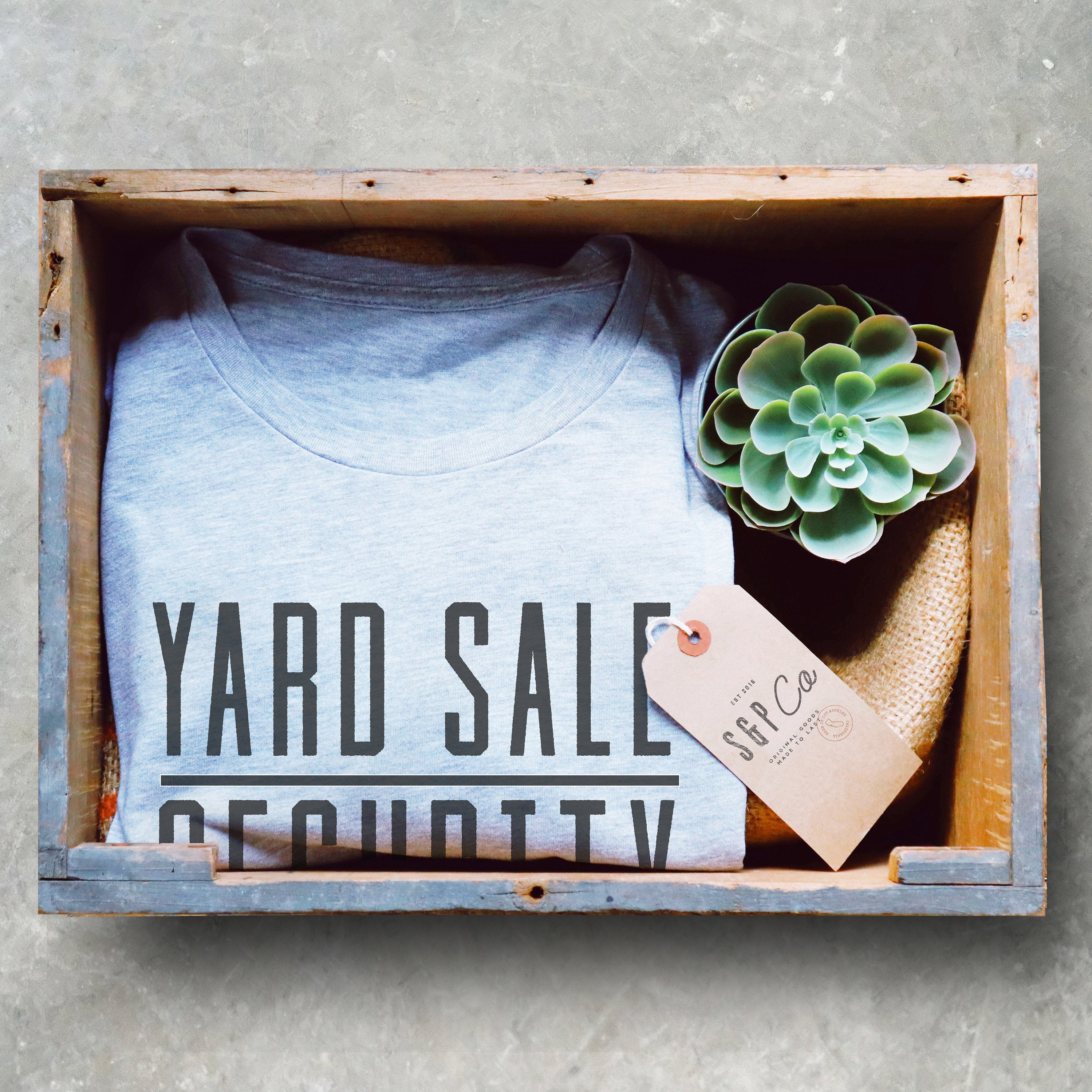 Yard Sale Security Unisex Shirt- Yard Sale, Garage Sale, Treasure Hunter, Swap Meet, Flea Market, Junkin, Junk,  Estate Sale, Antique Lover