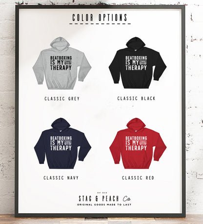 Beatboxing Is My Therapy Hoodie