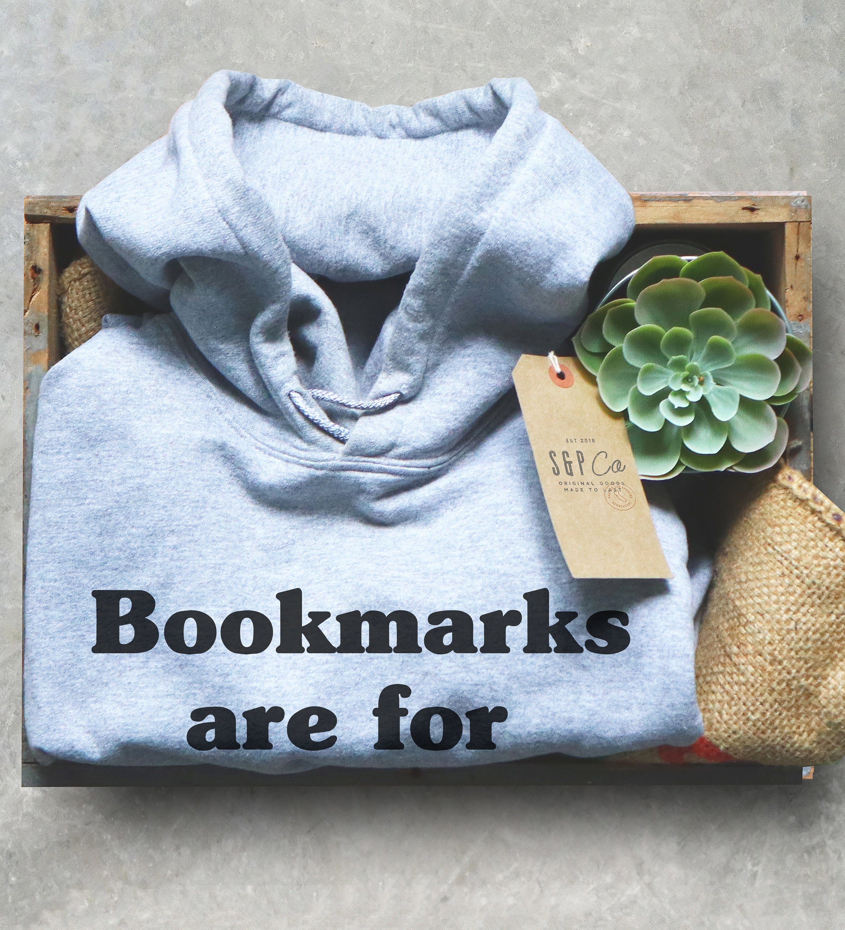 Bookmarks Are For Quitters Hoodie - Book Lover Hoodie, Book Lover Gift, Reading Shirt, Book Lover Gifts, Bookworm Gift, Bibliophile Hoodie - Stag & Peach Co