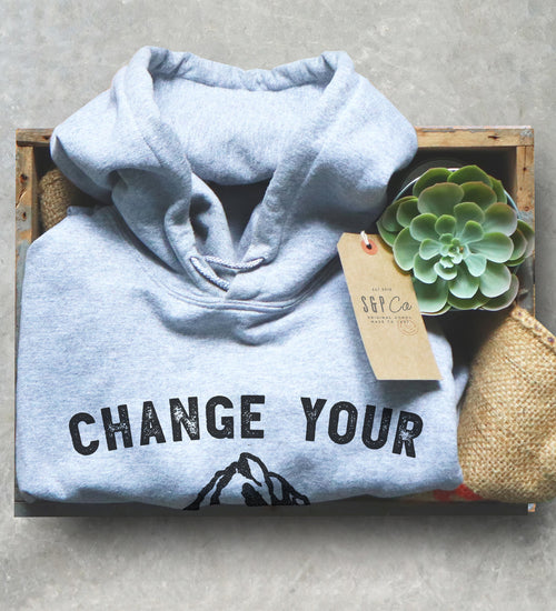 Change Your Altitude Hoodie - Climbing Hoodie, Climbing Shirt, Rock Climbing Shirt, Mountain Climbing, Hiking Shirts Women, Mountain Shirt