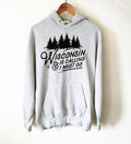 Wisconsin Is Calling Hoodie -Wisconsin Shirt, Midwest Gift, Great Lakes Shirt, Madison Shirt, Milwaukee Shirt, State Pride, Spring Green Tee - Stag & Peach Co