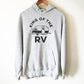 King Of The RV Hoodie - Camping Sweatshirt, RV Gift, Camper Shirt, RV Shirts, Gift For Husband, Dad, Boyfriend, Outdoorsy Shirt