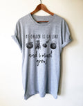 My Garden is Calling and I Must Grow Unisex T-Shirt - Gardener Shirt - Gardening Gift - Funny Sayings - Vegan Shirt - Plant Shirt - Stag & Peach Co